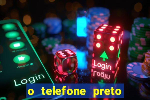 o telefone preto torrent magnet